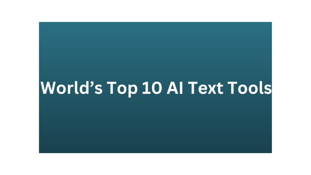 world-s-top-10-ai-text-tools-boomi-techie