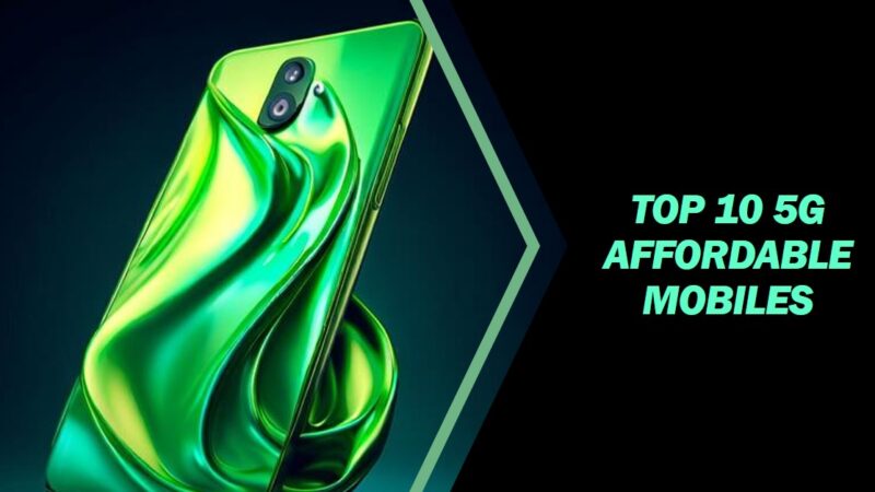Top 10 5g affordable mobiles worldwide