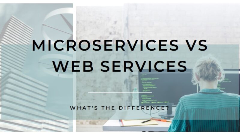 Difference between microservices vs web services